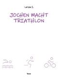 Jochen macht Triathlon
