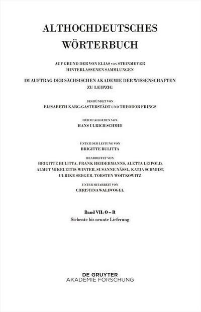 Althochdeutsches Wörterbuch Althochdeutsches Wörterbuch, # Band VII/7-9. Band VII: O - R. 7. bis 9. Lieferung (ubari-quedan bis razi(n)).