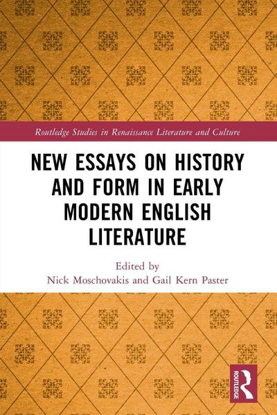 New Essays on History and Form in Early Modern English Literature