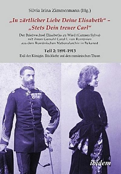 Briefe Königin Elisabeths an König Carol I. aus dem Rumänischen Staatsarchiv