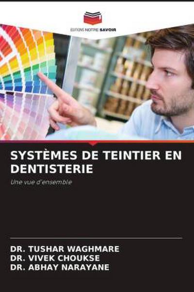 SYSTÈMES DE TEINTIER EN DENTISTERIE