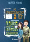 Die Unausstehlichen & ich (Band 2) - Freunde halten das Universum zusammen