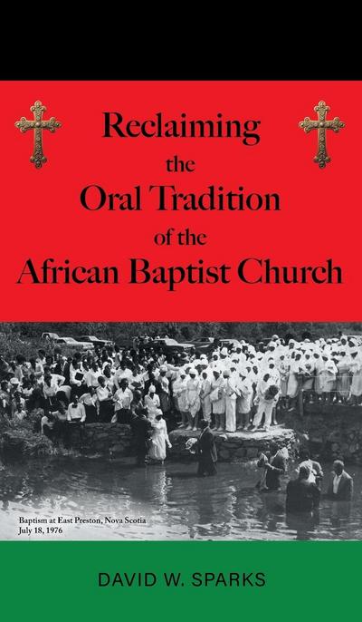Reclaiming the Oral Tradition of the African Baptist Church