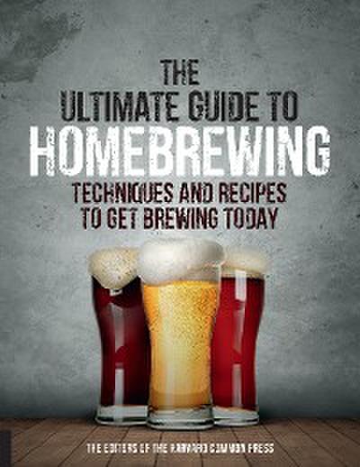 The Ultimate Guide to Homebrewing