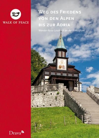 Weg des Friedens von den Alpen bis zur Adria