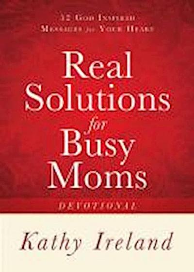 Real Solutions for Busy Moms Devotional