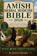 Amish Herbal Medicine Bible 2026