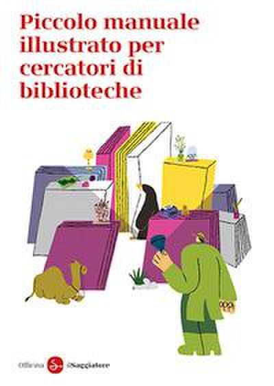 Piccolo manuale illustrato per cercatori di biblioteche