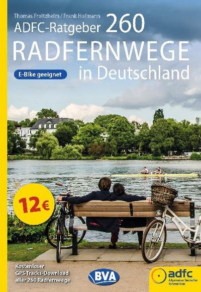BVA ADFC-Ratgeber 260 Radfernwege in Deutschland (BVA Sammelband, Band 200)