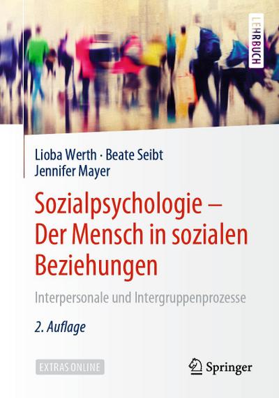 Sozialpsychologie - Der Mensch in sozialen Beziehungen