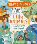 I Like Animals ... what jobs are there?