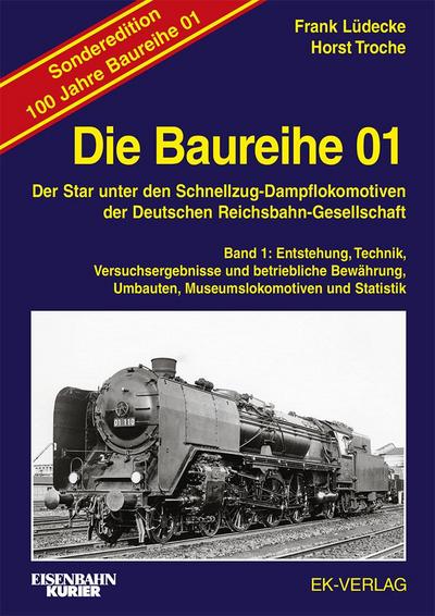 Die Baureihe 01 - Band 1 Sonderedition 100 Jahre