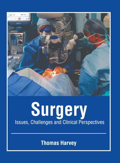 Surgery: Issues, Challenges and Clinical Perspectives