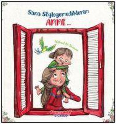 Sana Söylemediklerim Anne...