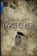Harzhenker von Roland Lange | Ebook