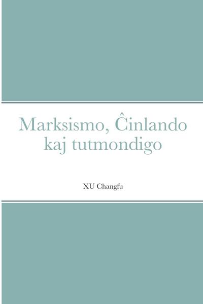 Marksismo, ¿inlando kaj tutmondigo