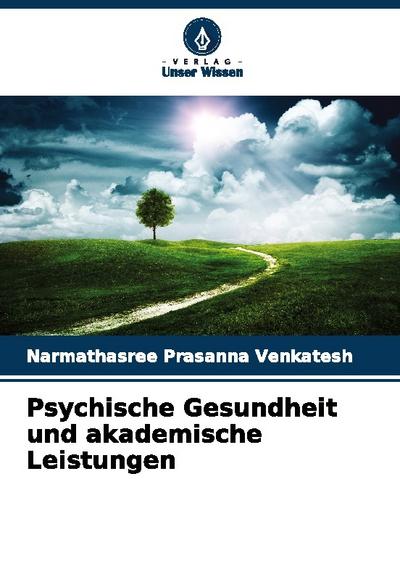 Psychische Gesundheit und akademische Leistungen