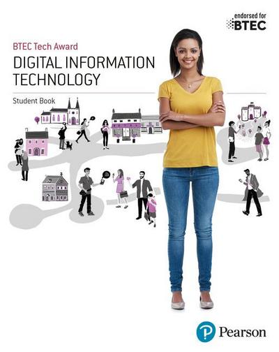 BTEC Tech Award in Digital Information Technology Student Book