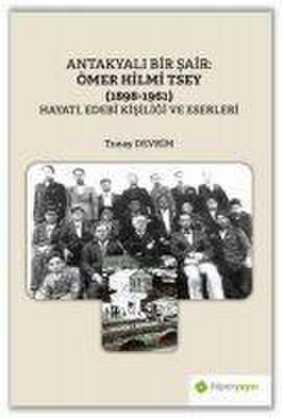 Antakyali Bir Sair Ömer Hilmi Tsey 1898-1961