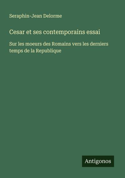Cesar et ses contemporains essai