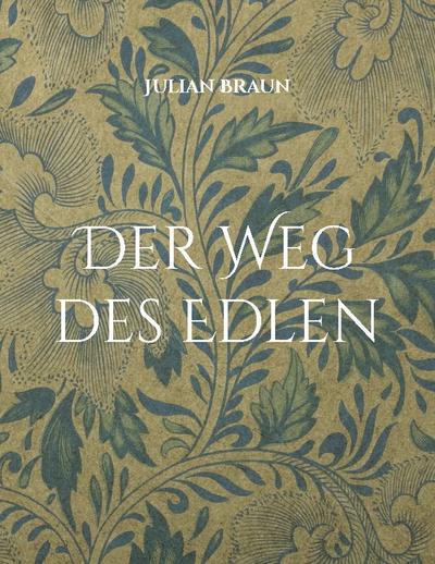 Der Weg des Edlen