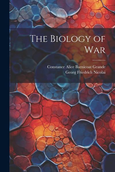 The Biology of War