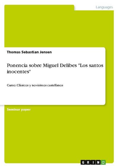 Ponencia sobre Miguel Delibes ’Los santos inocentes’