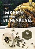 Imkern mit der Bienenkugel