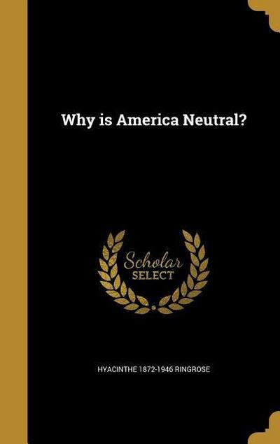 Why is America Neutral?