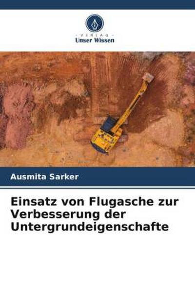 Einsatz von Flugasche zur Verbesserung der Untergrundeigenschafte