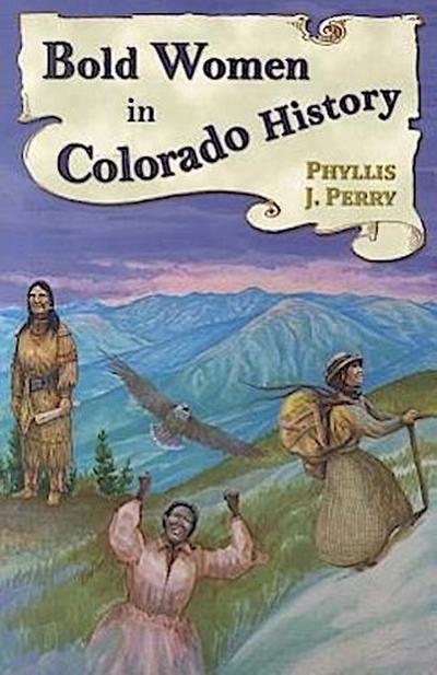 Bold Women in Colorado History