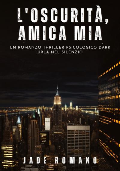 L’Oscurità, Amica mia