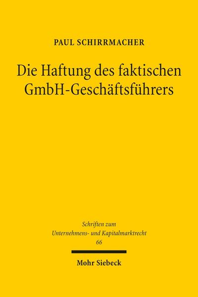 Die Haftung des faktischen GmbH-Geschäftsführers