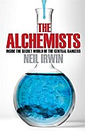 The Alchemists: Inside the secret world of central bankers