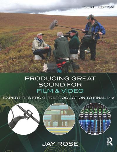Producing Great Sound for Film and Video