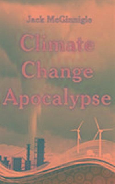 Climate Change Apocalypse