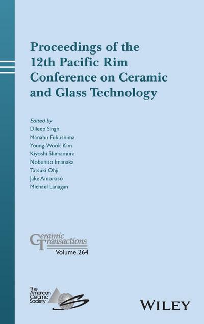 Proceedings of the 12th Pacific Rim Conference on Ceramic and Glass Technology