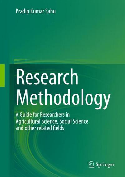 Research Methodology: A Guide for Researchers In Agricultural Science, Social Science and other related fields