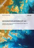 Geographieunterricht 4.0: Chancen und Risiken digi