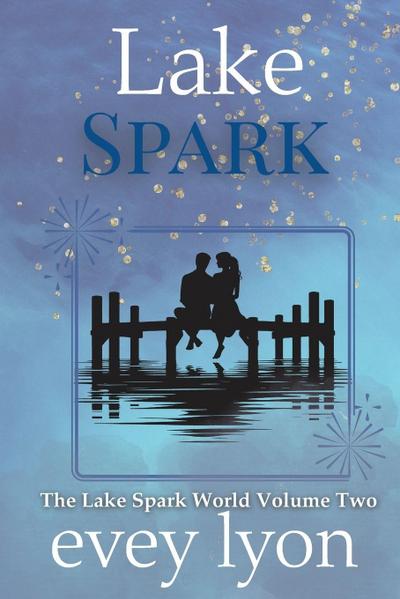Lake Spark The Complete Collection Volume Two