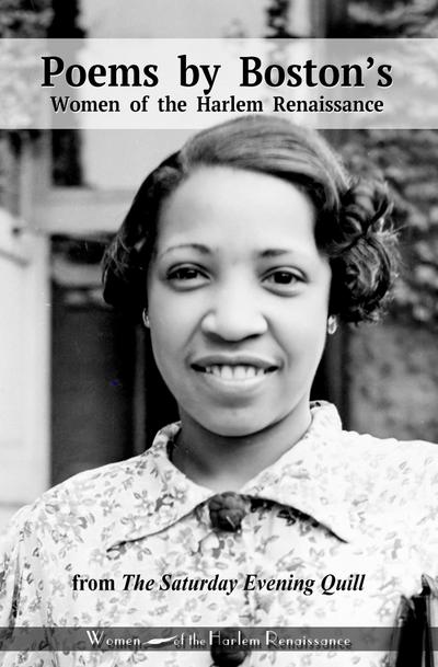 Poems by Boston’s Women of the Harlem Renaissance from The Saturday Evening Quil