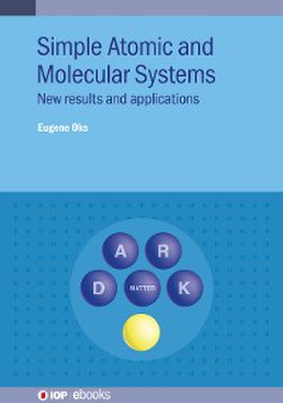 Simple Atomic and Molecular Systems