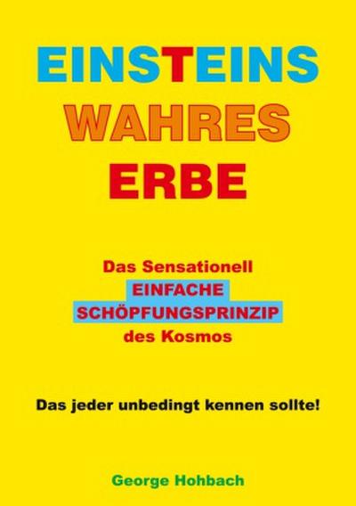 Einsteins wahres Erbe
