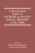 A Researcher’s Guide to Sources on Soviet Social History in the 1930s