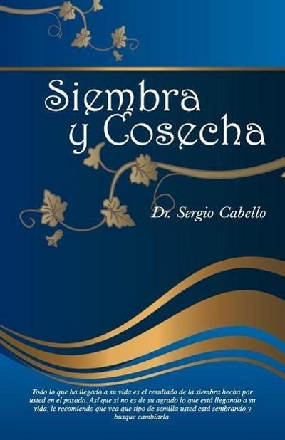 Siembra y cosecha - Sergio Cabello