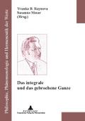 Das integrale und das gebrochene Ganze