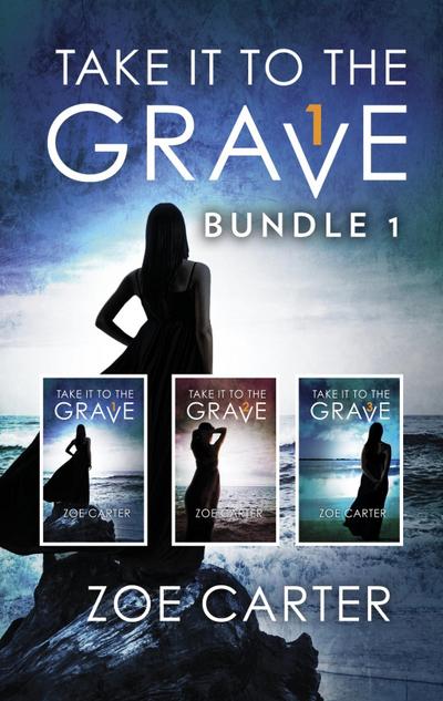 Take It To The Grave Bundle 1: Take It to the Grave parts 1-3 (Part of the Take It to the Grave series) / Take It to the Grave parts 1-3 (Part of the Take It to the Grave series)
