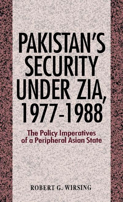 Pakistan’s Security Under Zia