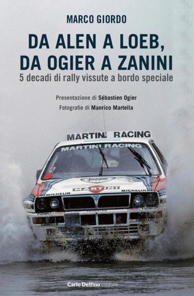 Da Alen a Loe, da Ogier a Zanini. 5 decadi di rally vissute a bordo speciale
