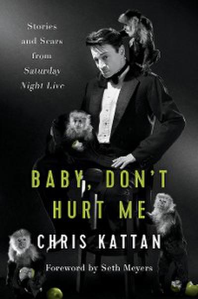 Baby, Don’t Hurt Me